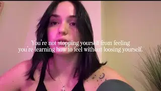 You&rsquo;re not stopping yourself from feeling, you&rsquo;re learning how to feel without loosing yourself.