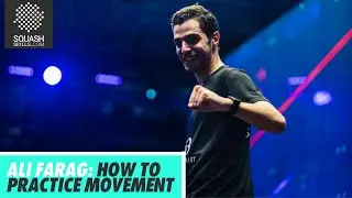 Squash Tips: Ali Farag - How To Practice Movement