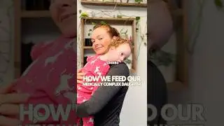 HOW WE FEED OUR MEDICALLY COMPLEX DAUGHTER #medicallycomplex #specialneeds #jtube #tubie