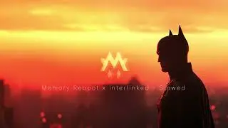 Memory Reboot x Interlinked - Slowed (muwu mashup)