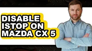 How To Disable iStop On Mazda CX-5 (Easy Method)