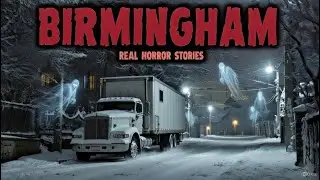 5 True Most TERRIFYING Horror Stories From BIRMINGHAM Nobody Likes Talking About
