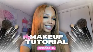 Episode 30: My MakeUp Tutorial