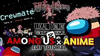 How to Make AMONG US × ANIME Edit | Complete Tutorial for Beginners to Pro