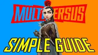 Simple Guide - Arya Stark Multiversus