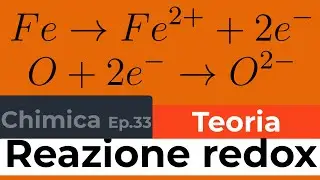 Reazioni Ossido-Riduttive (Redox): Ossidante, Riduzione e Sotto-reazioni | Corso Chimica Ep.33