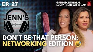 JOTR EPS 27 - Don't be that person: Networking Edition