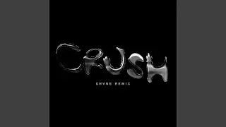 Crush (shvne Remix)