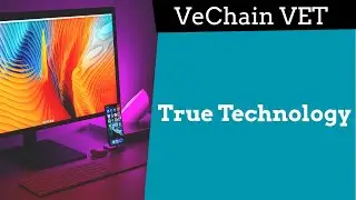 VeChain News : True Technology