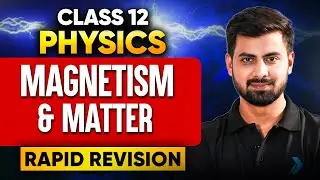 Class 12 | Magnetism and Matter One Shot by Tushar Sir 🔥#infinitylearn