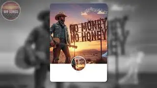 No Money No Love - rap song - no money no one need you💔.