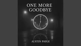 One More Goodbye