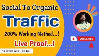 Convert Social Media Traffic to Organic in 2022 | LIVE PROOF ADDED | No School Goer Blogger