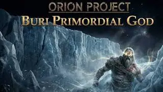 Orion Project - Buri Primordial God