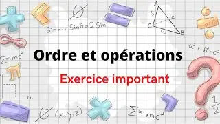 Ordre et opérations 3ème année collège exercice