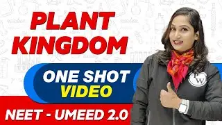 PLANT KINGDOM in 1 Shot : All Concepts, Tricks & PYQs | NEET Crash Course | UMEED 2.0