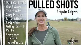 Pulled Golf Shots: 7 Popular Culprits