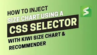 How to Inject Size Chart Using A CSS Selector | Shopify Tutorial for Kiwi Size Chart