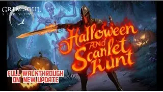 Grim Soul Scarlet hunt 21 Halloween Special New docks and boat Full walkthrough Tips on new area