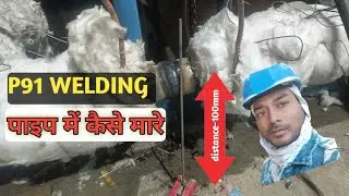 P91welding process/हिंदी मैं//today my job TIG and ARC WELDING
