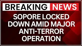 Sopore Anti-Terror Operation Underway: Security Forces Launch Massive Crackdown | NewsX