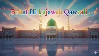 Nabi ki shan subhan Allah full HD videos qawli 