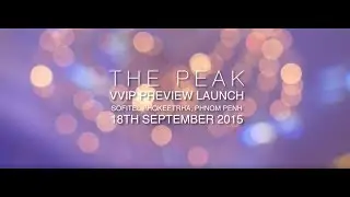 The Peak Cambodia Phnom Penh VVIP Preview Launch 18th September 2015