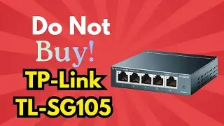 STOP! Don&rsquo;t Buy the TP-Link TL-SG105 Unmanaged Ethernet Switch Review Before Watching This!