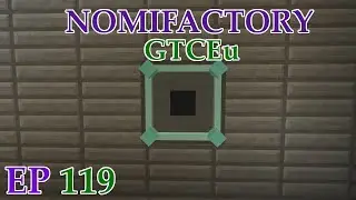 S3 Ep 119 - Nomi GTCEu HM - Chaotic Injectors + T9 Prep