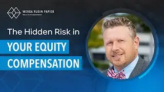 The Hidden Risk in Your Equity Compensation