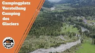 Vorstellung Campingplatz, Camping des Glaciers in der Schweiz