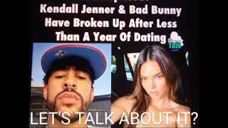 KENDALL JENNER & BAD BUNNY BROKE UP? CONTRACT OVER? PR STUNTS OVER?OR MEDIA DISTRACTION  KIM & KANYE