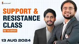 13 AUGUST 2024 | SUPPORT & RESISTANCE CLASS BY MR. HARSH KESHARI | OPTION CHAIN ANALYSIS