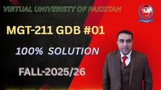 MGT-211 GDB NO:01 SOLUTION FALL 2025/26 BY VU SQUAD