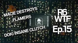 DOKI INSANE ACE & MACIE DESTROYS FLAMERS | R6WTF Ep.15 Rainbow Six Shadow Legacy Funny & Best Clips