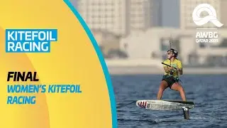 Kitefoil Racing | Women's Final | ANOC World Beach Games Qatar 2019 | Full Length