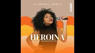 Heroina (Vers&atilde;o) - Dj Chinha & Dj Jorge B