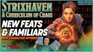 New Feats & Familiars - Strixhaven A Curriculum of Chaos