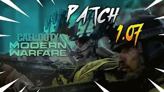 the NEW 1.07 UPDATE in MODERN WARFARE...