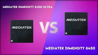 MediaTek Dimensity 8300 Ultra vs MediaTek Dimensity 8450 Technical Comparison