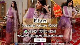 Elan Luxury Lawn Collection 2022 (Neziha) (11A) | Replica suits | Kingreplicas