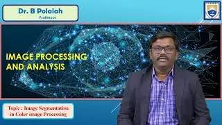 Image Segmentation in Color image Processing by Dr. B Polaiah