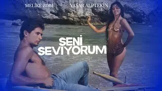 Seni Seviyorum T&uuml;rk Filmi | FULL | Melike Zobu | Yaşar Alptekin
