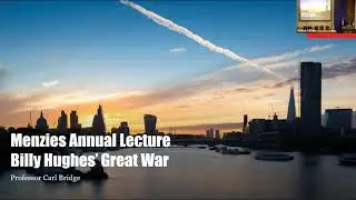 Menzies Annual Lecture: Billy Hughes' Great War
