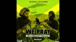 Dre Island ft Popcaan - We Pray (Project Now I Rise)