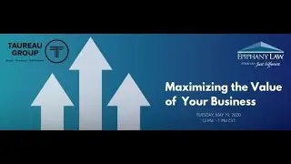 Strategies for Maximizing the Value of Your Business