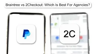 Braintree Vs 2Checkout Which Is Best For Agencies (2026)