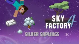 Sky Factory 4 Silver Saplings 2023