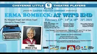 Cheyenne Little Theatre & Casper Theater Company production of  ERMA BOMBACK:  AT WIT'S END!