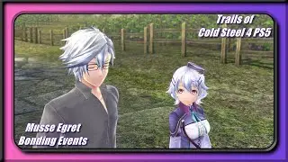 Musse Egret Bonding Events(IV) | Trails of Cold Steel 4 PS5